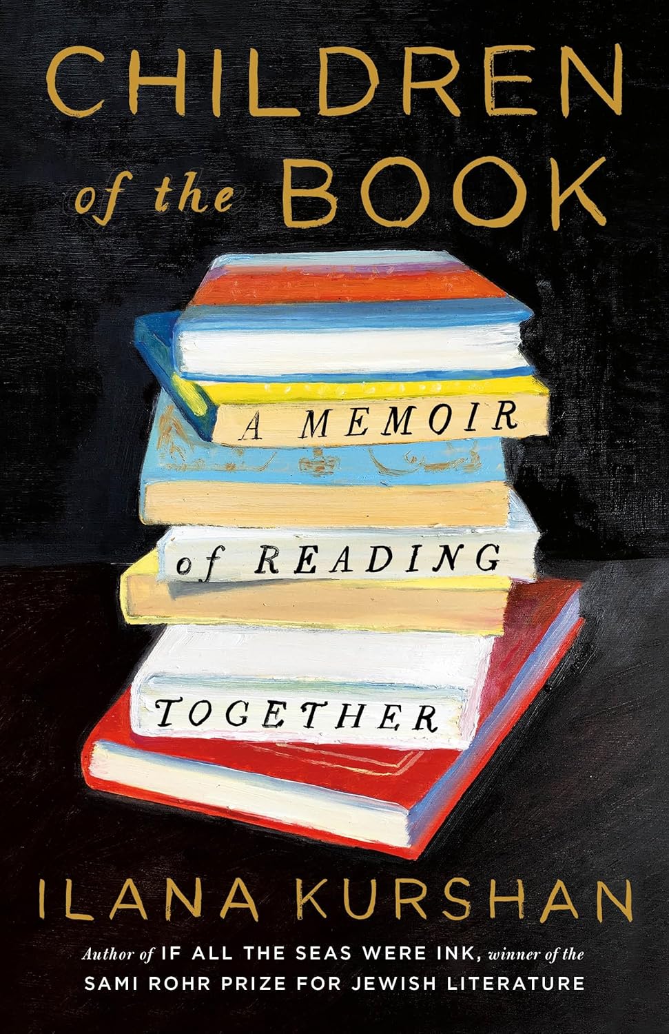 Children of the Book: A Memoir of Reading Together by Ilana Kurshan