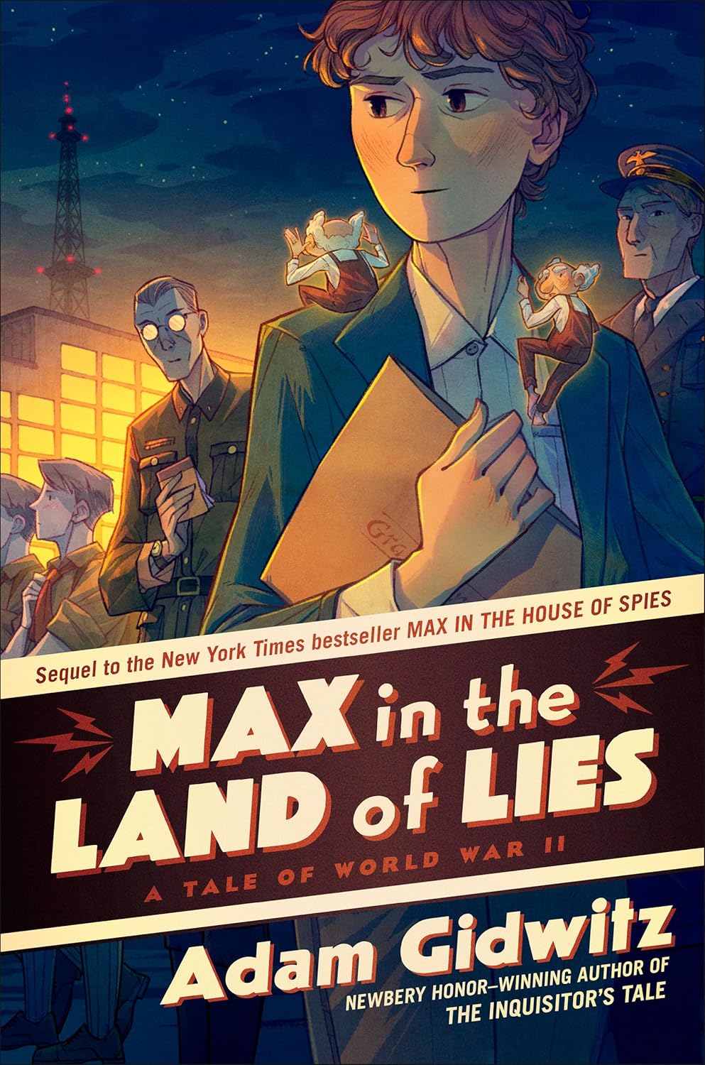 Max in the Land of Lies: A Tale of World War II by Adam Gidwitz