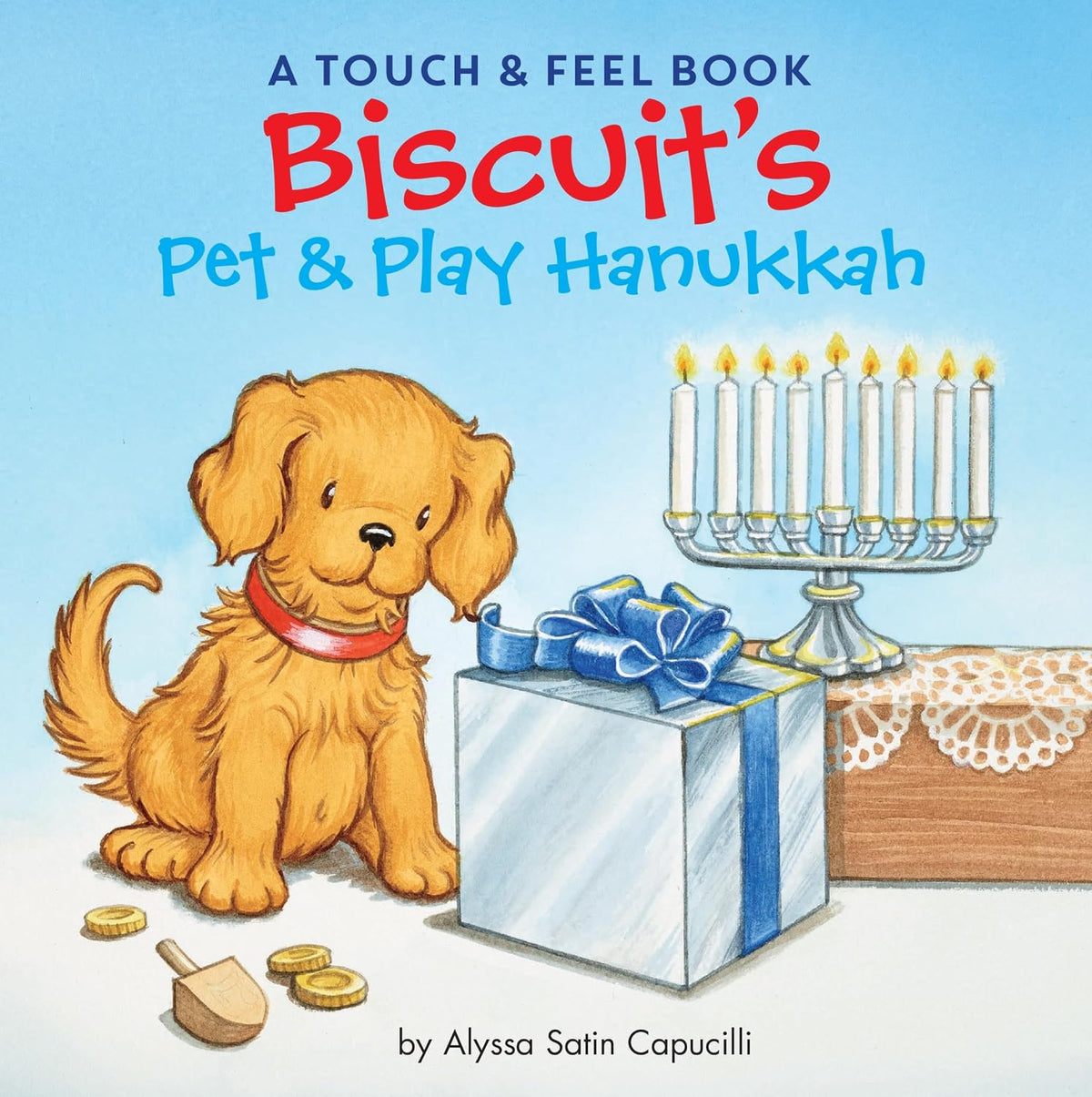 Biscuit's Pet & Play Hanukkah: A Touch & Feel Book: A Hanukkah Holiday Book for Kids by Alyssa Satin Capucilli
