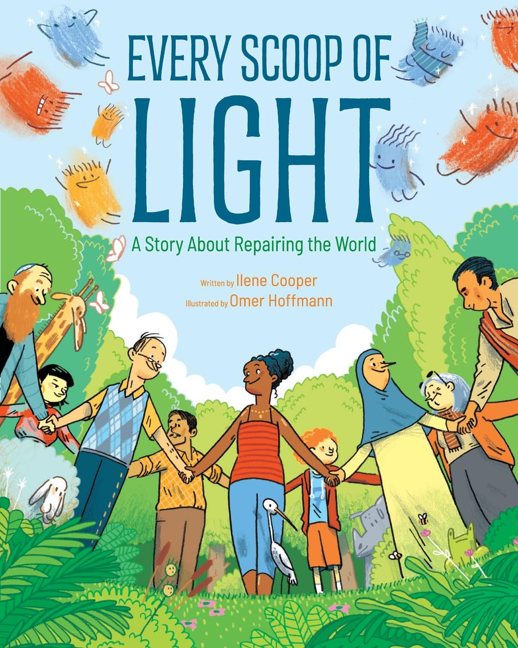 Every Scoop of Light: A Story About Repairing the World by Ilene Cooper
