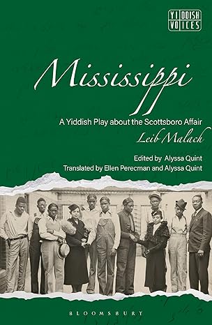 Mississippi (1935): A Yiddish Play about the Scottsboro Boys by Leyb Malakh