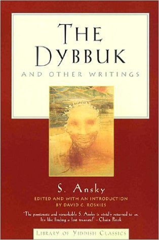 The Dybbuk & Other Writings by S. Ansky