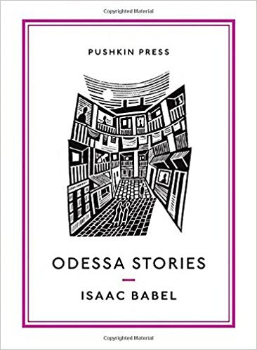 Odessa Stories by Isaac Babel Translation by Boris Dralyuk