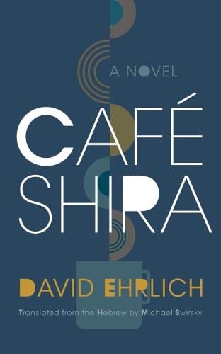Cafe Shira by David Ehrlich