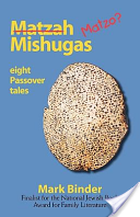 Matzah Mishugas by Mark Binder