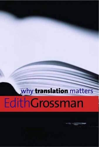 Why Translation Matters by Edith Grossman