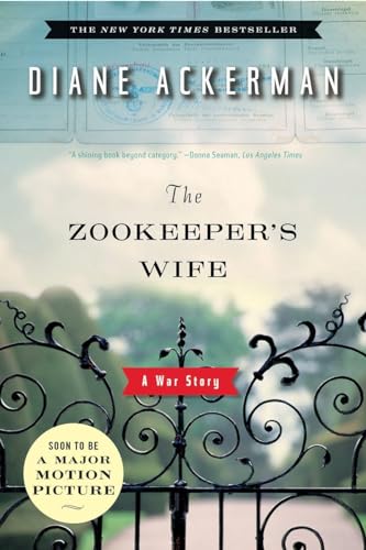 The Zookeeper's Wife: A War Story by Diane Ackerman