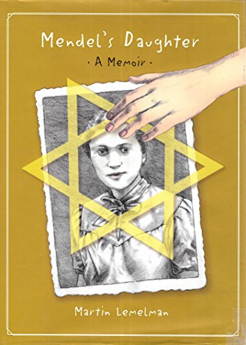 Mendel's Daughter: A Memoir by Martin Lemelman