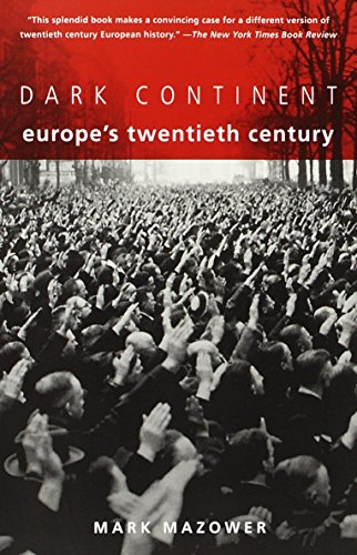 Dark Continent: Europe's Twentieth Century by Mark Mazower