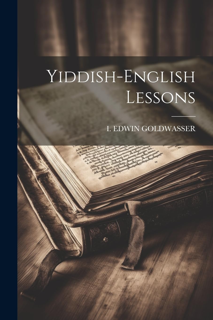 Yiddish-English Lessons (Reprint Edition) by L. Edwin Goldwasser