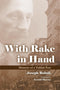 With Rake in Hand: Memoirs of a Yiddish Poet by Joseph Rotnik