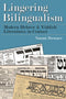 Lingering Bilingualism: Modern Hebrew and Yiddish Literatures in Contact by Naomi Brenner