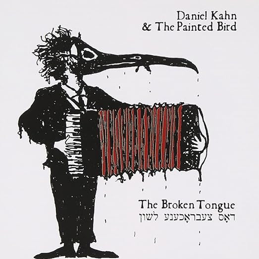 The Broken Tongue by Daniel Kahn & The Painted Bird