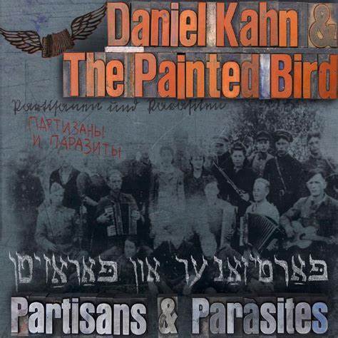 Partisans & Parasites by Daniel Kahn & The Painted Bird