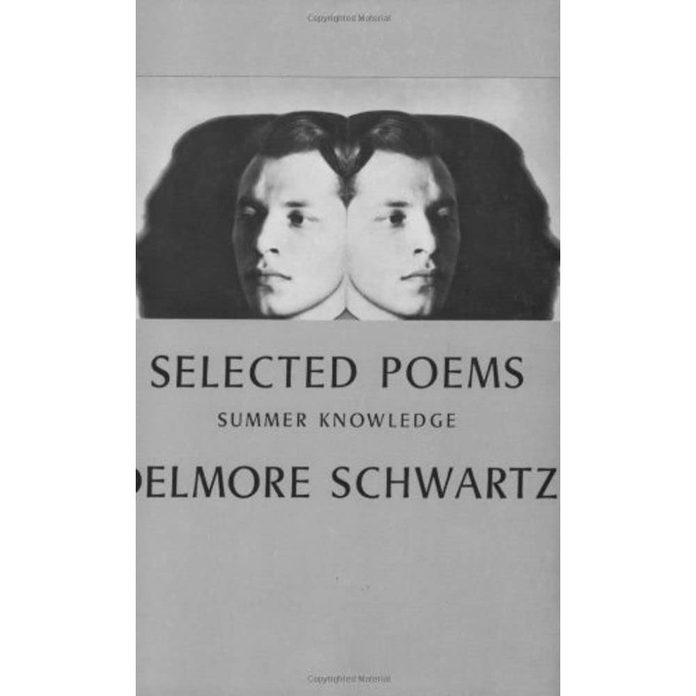 Selected Poems: Summer Knowledge by Delmore Schwartz