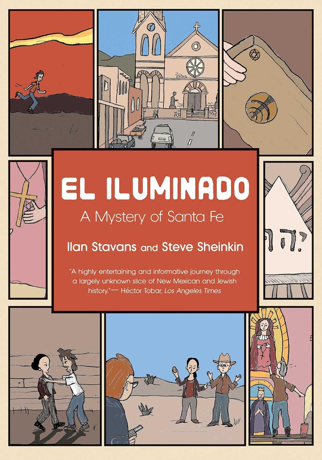 El Iluminado: A Mystery of Santa Fe by Ilan Stavans and Steve Sheinkin