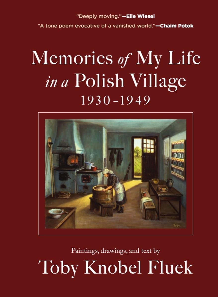 Memories of My Life in a Polish Village, 1930–1949 by Toby Knobel Fluek