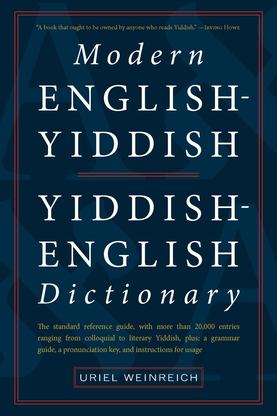 Modern English-Yiddish / Yiddish-English Dictionary by Uriel Weinreich