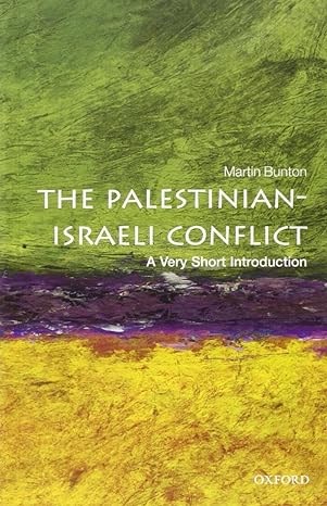 The Palestinian-Israeli Conflict: A Very Short Introduction by Martin Bunton