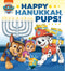 Happy Hanukkah, Pups! PAW Patrol Board book