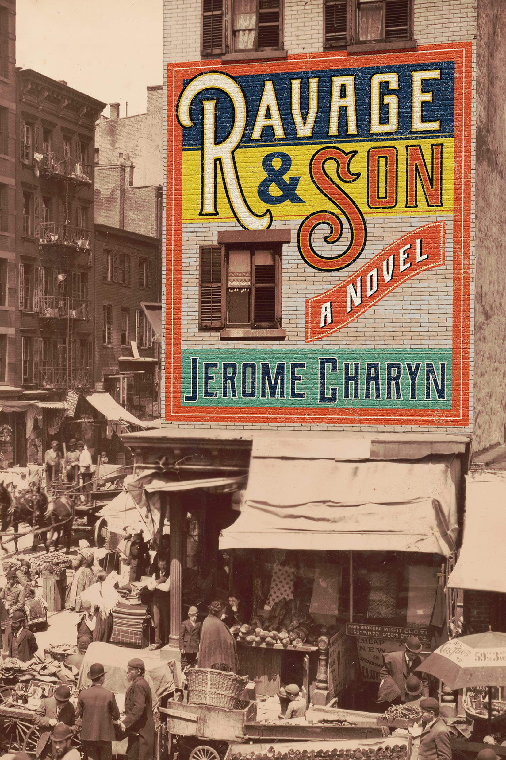 Ravage & Son by Jerome Charyn