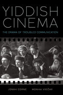 Yiddish Cinema: The Drama of Troubled Communication by Jonah Corne and Monika Vrečar