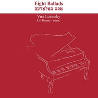 Eight Ballads by Vira Lozinksy