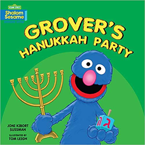 Grover's Hanukkah Party by Joni Kibort Sussman