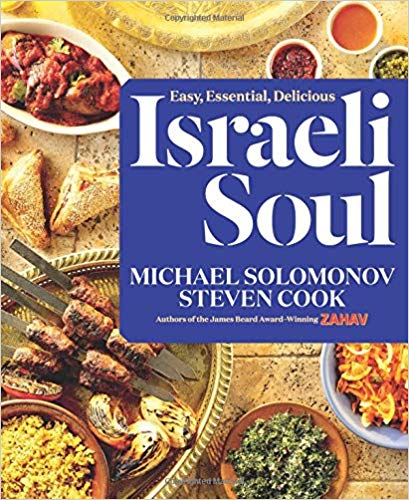 Israeli Soul: Easy, Essential, Delicious by Michael Solomonov and Steven Cook