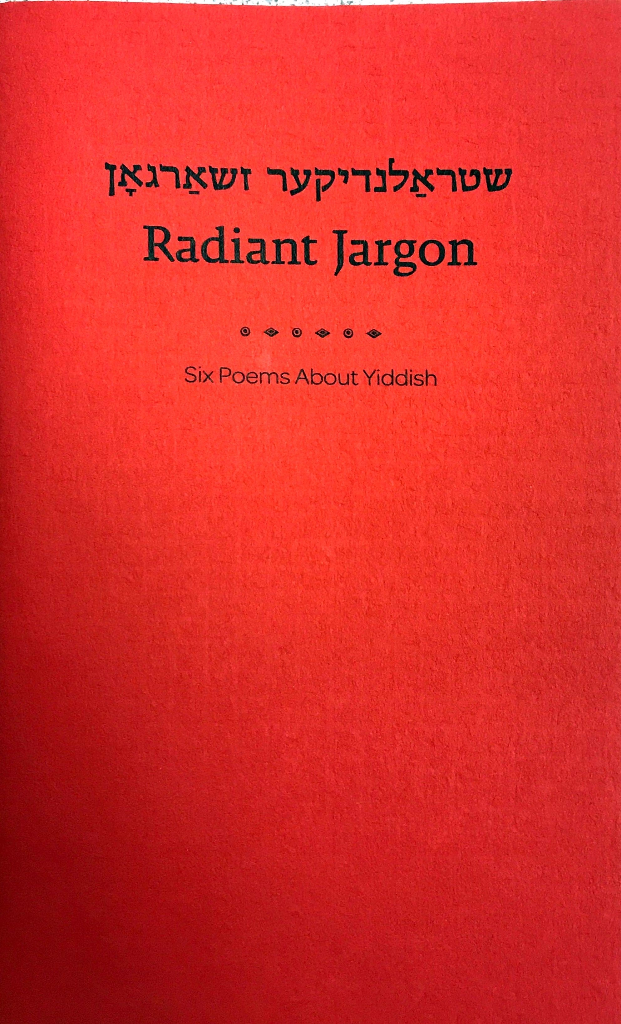 Radiant Jargon: Six Poems About Yiddish