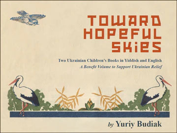 Toward Hopeful Skies Bilingual edition by Yuriy Budiak