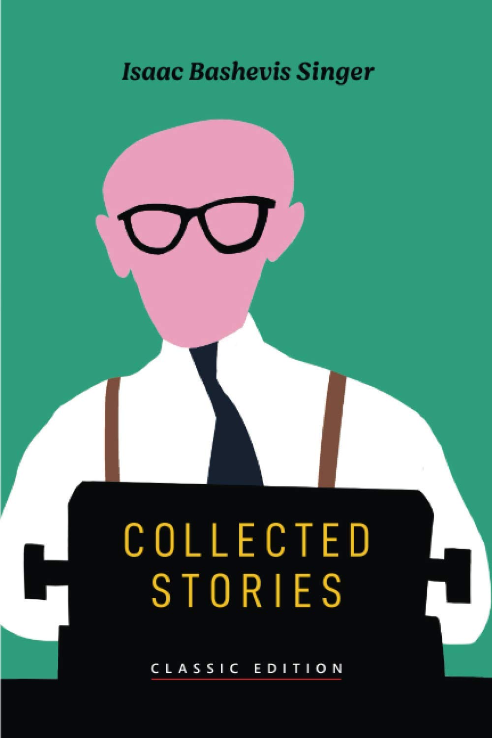 Collected Stories by Isaac Bashevis Singer