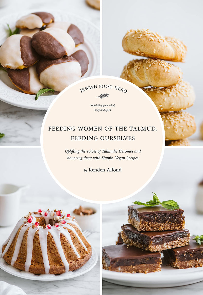 Feeding Women of the Talmud, Feeding Ourselves by Kenden Alfond
