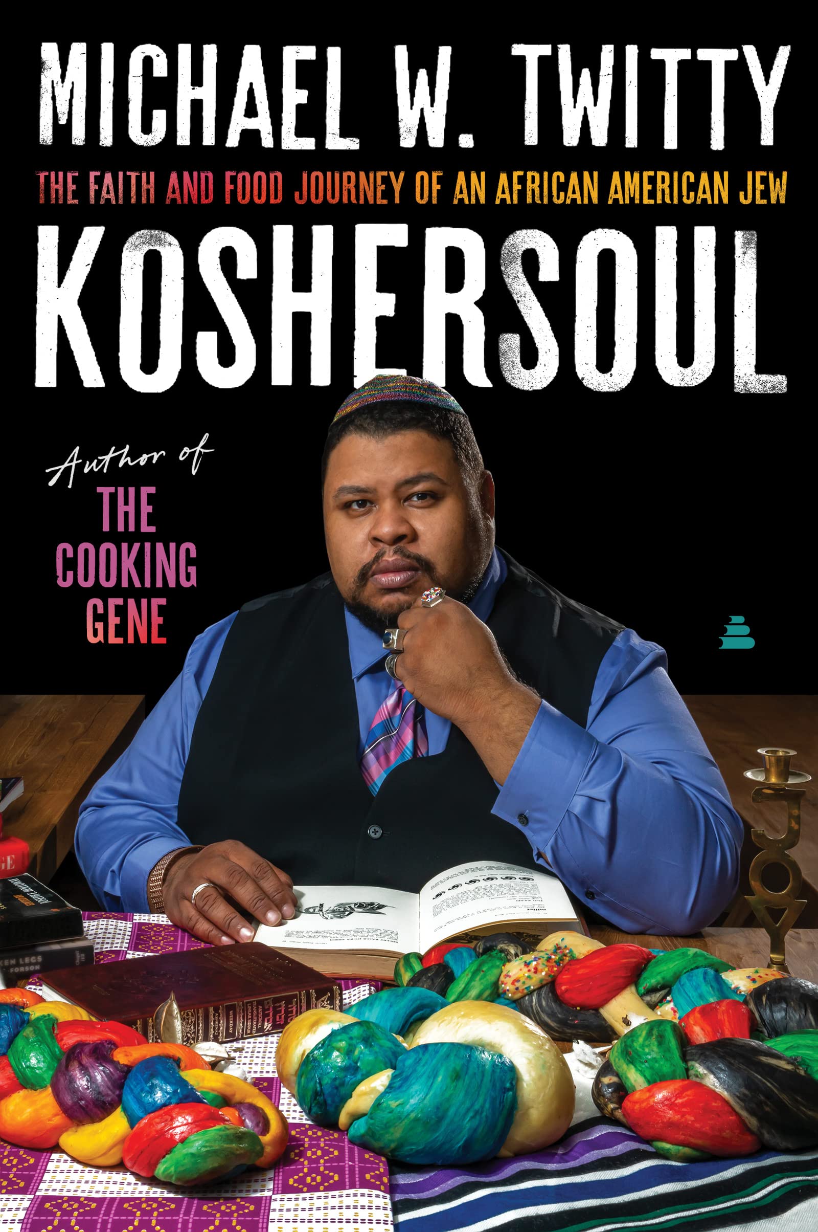 Koshersoul: The Faith and Food Journey of an African American Jew by Michael W. Twitty