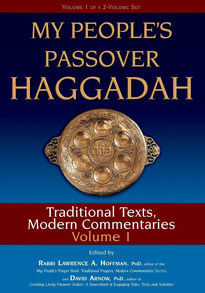 My People's Passover Haggadah Vol 1: Traditional Texts, Modern Commentaries by Rabbi Lawrence A. Hoffman